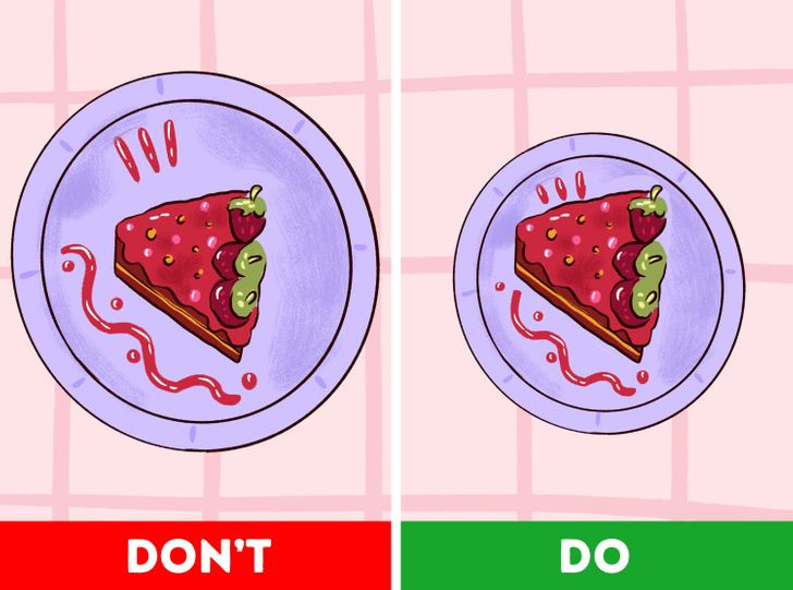 6. Mua đĩa nhỏ hơn: Khi bạn cầm một chiếc đĩa to, khả năng cao bạn sẽ gắp nhiều thức ăn quá mức, dẫn tới ăn nhiều trong vô thức. Tốt hơn hết là bạn nên chọn mua một chiếc đĩa nhỏ cho mình.