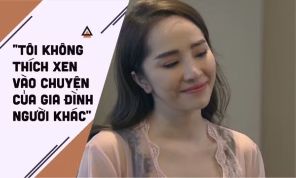 Trong lần chạm mặt với Thư (Bảo Thanh), Nhã khéo léo móc mỉa chuyện chai nước hoa mà Vũ đem tặng vợ như một lời cảnh báo bóng gió rằng cô đang điều khiển mọi hành động của chàng quý tử công ty gốm sứ Luật Giang. Dù vậy, nàng tiểu tam vẫn lớn tiếng khẳng định mình không thích xen vào chuyện gia đình người khác. Đốp lại lời nói này, cô nàng đáo để Anh Thư chặn họng luôn: 'Tôi không thích xen vào chuyện của gia đình người khác, cô chỉ thích xen vào chuyện của gia đình tôi thôi chứ gì'.