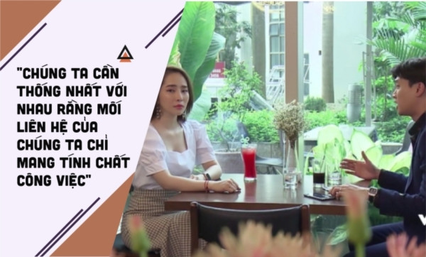 Nhã luôn lôi công việc ra làm lý do cho mối quan hệ của cô và Vũ. Dù là gặp nhau cafe, nhờ mua thuốc đau dạ dày, gọi đến bên cạnh khi đêm hôm khuya khoắt, cặp đôi mờ ám này luôn lấy công việc ra để bao biện, để tự trấn an bản thân và che mắt gia đình.