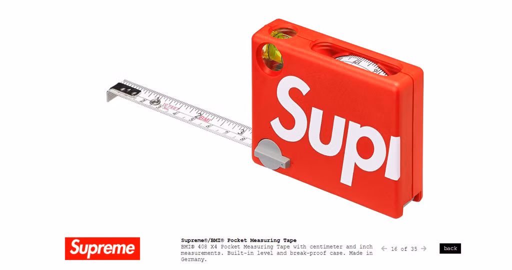 Trong mục "phụ kiện" của hãng thời trang này, có rất nhiều sản phẩm không liên quan mấy đến thời trang như thẻ tàu điện ngầm Supreme, thước đo kéo dài Supreme ... Tất cả đều có giá đắt gấp hàng chục lần loại thông thường.