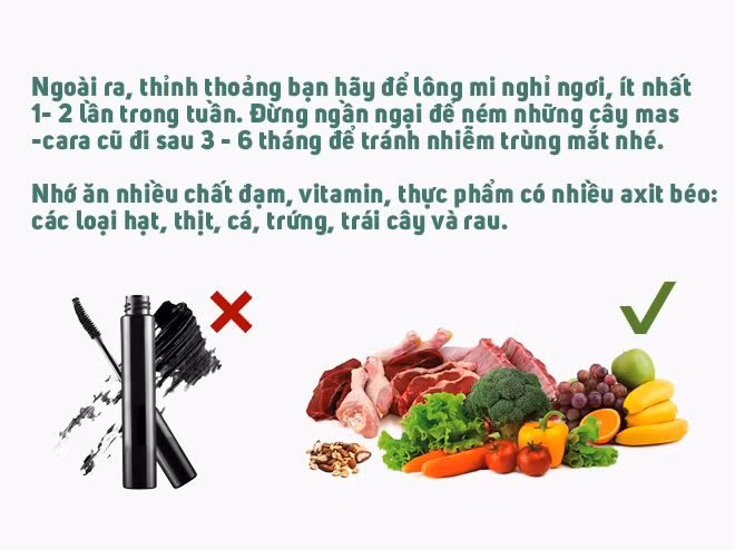 Chăm sóc hàng ngày có thể cải thiện tình trạng chung của lông mi. Nhưng bạn cần phải thật kiên trì và thực hiện những cách trên đều đặn, vì nó sẽ không cho kết quả ngay tức thì. Thông thường, mỗi người trung bình sẽ rụng 4 chiếc lông mi mỗi ngày. Nếu bạn bị rụng nhiều hơn 4 thì hãy liên hệ ngay bác sĩ và kiểm tra tuyến giáp của bạn nhé.