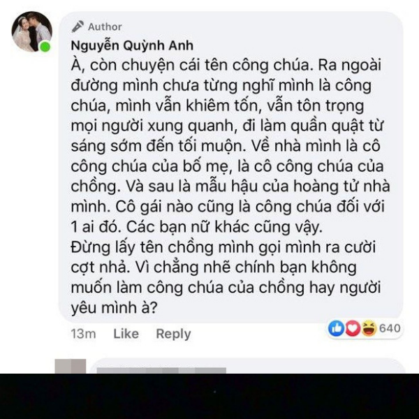 Chưa hết, trước những bình luận trêu chọc biệt danh "Công chúa béo", Quỳnh Anh đã đáp trả lại netizen khá gắt: "Cô gái nào cũng là công chúa đối với 1 ai đó. Các bạn nữ khác cũng vậy. Đừng lấy tên chồng mình gọi ra cười cợt nhả. Vì chính bạn không muốn làm công chúa của chồng hay người yêu mình à?". Ảnh: Tổng hợp