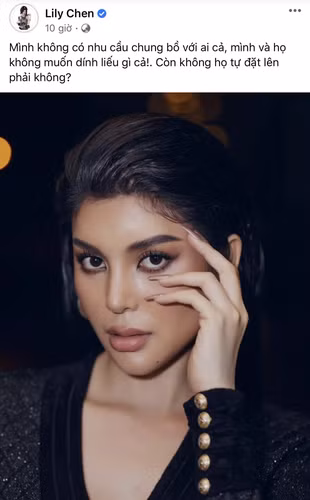 Trước đó, Lily Chen chia sẻ trên trang cá nhân: "Mình không có nhu cầu chung bồ với ai cả, mình và họ không muốn dính líu gì cả! Còn không họ tự đặt lên phải không?".