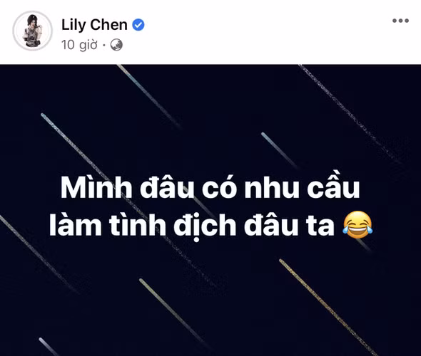Không những thế, trước status dằn mặt trên, Lily Chen còn từng viết: "Mình đâu có nhu cầu làm tình địch đâu ta".