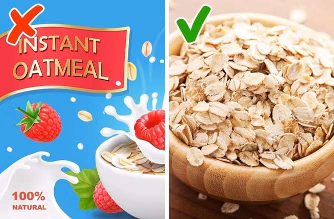  3. Bột yến mạch trộn sẵn Bột yến mạch là một lựa chọn rất lành mạnh cho bữa sáng, vì yến mạch có nhiều chất xơ, vitamin, protein và không chứa gluten. Tuy nhiên, các gói bột yến mạch ăn liền có nhiều đường, muối và màu nhân tạo. Nếu bạn thực sự không có thời gian để chuẩn bị yến mạch thông thường, chỉ chọn yến mạch đơn giản, không đường, và chú ý đến chất bảo quản và chất xơ của nó.