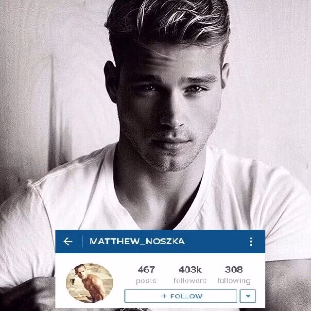Sẽ không đầy đủ nếu thiếu Matthew Noszka trong danh sách các chàng trai nổi tiếng nhất Instagram. Gương mặt nam tính, đôi mắt sâu, vẻ ngoài chỉn chu, hình thể quyến rũ, chàng người mẫu gốc Nga này có 403.000 người theo dõi. Các bức ảnh của anh thường được chau chuốt, chỉnh sửa rất chuyên nghiệp.