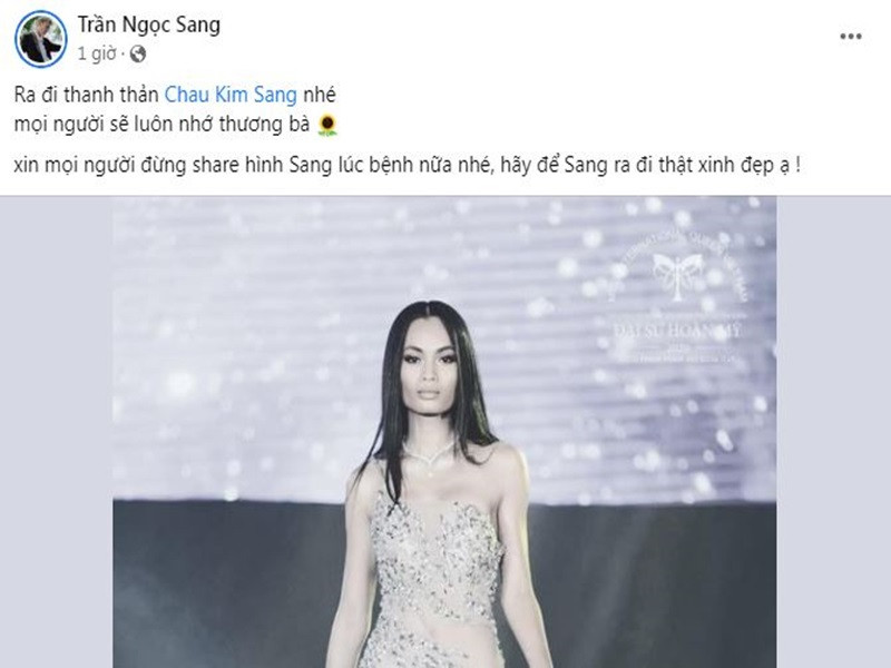Top 8 Đại sứ hoàn mỹ 2020 Trần Ngọc Sang mong Kim Sang ra đi thanh thản. Sinh thời, Kim Sang từng tham gia cuộc thi Đại sứ hoàn mỹ 2020.