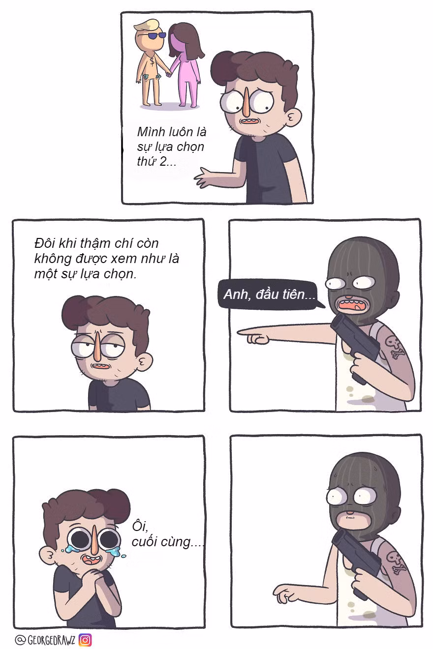 Có nhiều người dù đã cố gắng vẫn không gặp may trong việc tìm kiếm nửa kia của mình. Bởi vậy, đôi khi được là lựa chọn đầu tiên trong chuyện nào đó cũng đủ khiến họ cảm thấy hạnh phúc.