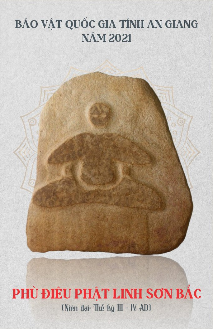 Đến nay, tỉnh An Giang có hơn 80 di tích văn hóa Óc Eo, trong đó di tích Óc Eo-Ba Thê được xác định có vị trí quan trọng. Nơi đây từng là một đô thị, cảng thị, một trung tâm kinh tế-văn hóa lớn của Vương quốc Phù Nam xưa. Ngày 18/10/2021, Thủ tướng Chính phủ đã thống nhất chủ trương gửi báo cáo tóm tắt Hồ sơ Di tích Khảo cổ Óc Eo-Ba Thê đề nghị UNESCO đưa vào Danh sách dự kiến lập hồ sơ Di sản Thế giới. Trong ảnh là phù điêu Phật Linh Sơn Bắc có niên đại khoảng thế kỷ 3 - 4. Nguồn ảnh: Người lao động.