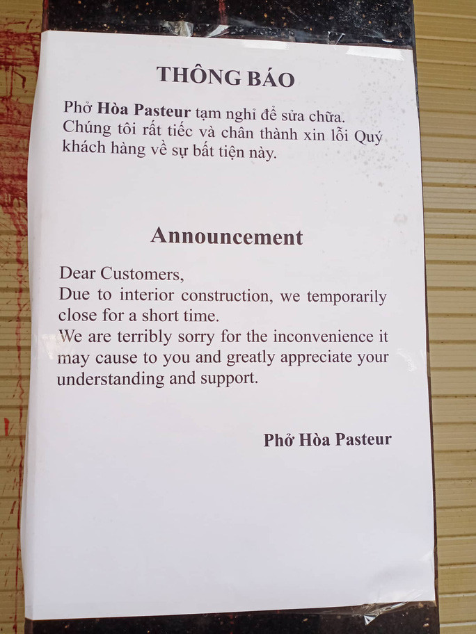 Để giải quyết triệt để vấn đề, quán phở Hòa Pasteur cũng đã tạm nghỉ bán để khắc phục hậu quả của 8 vụ tạt sơn, mắm tôm và chất bẩn. Quán cũng đã dán thông báo bằng tiếng Việt và tiếng Anh về việc ngưng phục vụ: "Chúng tôi rất tiếc và chân thành xin lỗi quý khách hàng về sự bất tiện này".