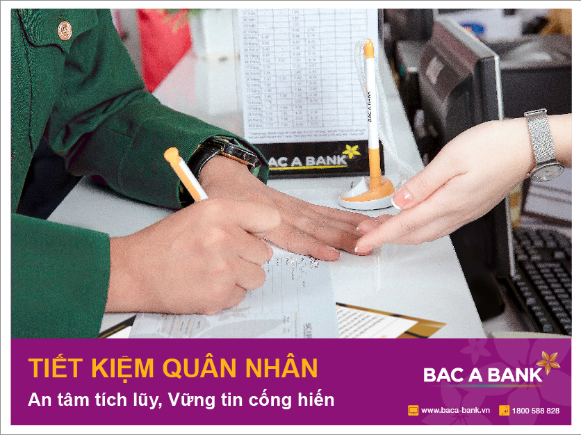 BAC A BANK ra mat san pham tiet kiem quan nhan voi nhieu uu dai hap dan