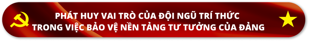 Phat huy vai tro cua tri thuc trong viec bao ve nen tang tu tuong cua Dang-Hinh-5