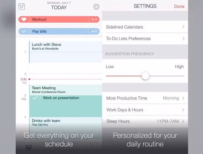  Timeful: Ứng dụng quản lý thời gian này đóng vai trò là một trung tâm nhắc việc cá nhân, nhắc nhở lịch hẹn hoặc việc cần làm. Nó đặc biệt hay ở chỗ có thể sắp xếp các công việc sắp tới của cá nhân dựa trên mức độ ưu tiên, thói quen và lịch làm việc chung. Mới đây, Google thông báo họ đã mua lại công ty sở hữu ứng dụng này.