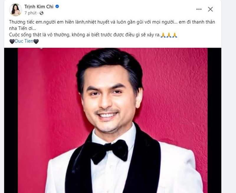 Trịnh Kim Chi gửi lời vĩnh biệt đến Đức Tiến: “Thương tiếc em, người em hiền lành, nhiệt huyết và luôn gần gũi với mọi người… Em đi thanh thản nha Tiến ơi”.