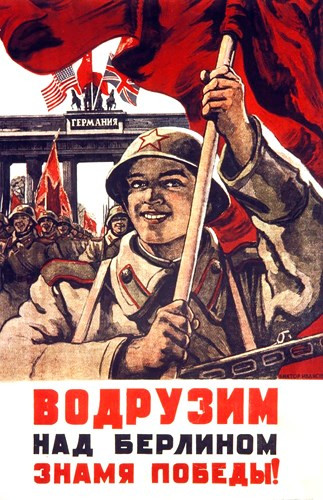 "Chúng ta sẽ giương cao Quân kỳ Chiến thắng ở Berlin".