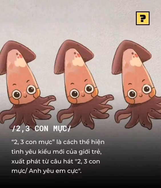 Theo tìm hiểu, "2, 3 con mực" lần đầu xuất hiện vào cuối tháng 9. Đây là câu mở đầu cho bài hát Anh yêu em cực của rapper Linh Thộn và Minh Vũ.