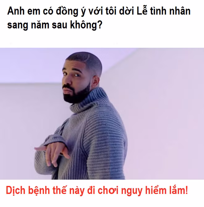 Nhiều người lo ngại dịch bệnh corona sẽ còn kéo dài. Trên diễn đàn, cộng đồng mạng hài hước đề nghị dời ngày Valentine sang năm sau.
