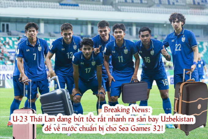 Tin nóng: U23 Thái Lan bứt tốc nhanh ra sân bay rời Uzbekistan để chuẩn bị cho SEA Games 32, nơi họ sẽ có cơ hội trả thủ U23 Việt Nam.