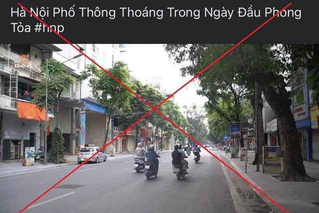 Qua công tác nắm tình hình trên mạng xã hội, Phòng An ninh mạng và phòng chống tội phạm sử dụng công nghệ cao (Công an thành phố Hà Nội) phát hiện trang "Hà Nội phố" đăng tải nội dung: "Hà Nội phố thông thoáng trong ngày đầu phong tỏa". Lực lượng chức năng TP Hà Nội cho biết, thông tin trên sai sự thật, gây hoang mang trong dư luận.
