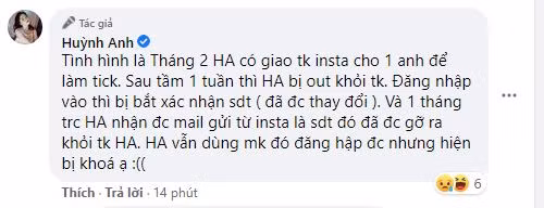  Bạn gái cũ Quang Hải gây chú ý khi đăng tải: "Cả nhà ơi. Huỳnh Anh rất cần 1 người có thể giúp Huỳnh Anh lấy lại tài khoản Instagram của Huỳnh Anh. Cả nhà quen ai thì giới thiệu cho Huỳnh Anh với nhé".
