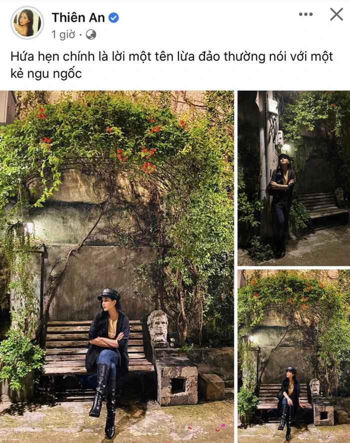 Mới đây, trên trang Facebook cá nhân của Thiên An bất ngờ xuất hiện dòng tâm trạng với nội dung: "Hứa hẹn chính là lời một tên lừa đảo thường nói với một kẻ ngu ngốc".