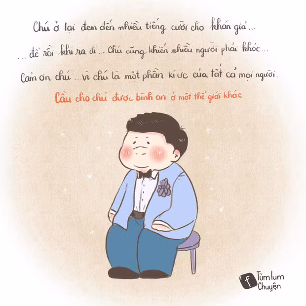 Sau tất cả, chỉ biết cám ơn chú vì đã một đời cống hiến hết mình vì nghệ thuật. Và tạm biệt chú, mong chú an nghỉ!