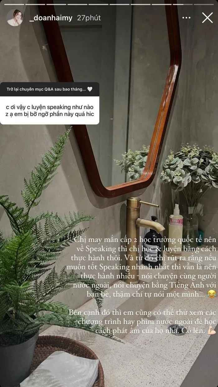 "Từ đó chị rút ra rằng nếu muốn tốt speaking nhanh nhất thì vẫn là nên thực hành nhiều - nói chuyện cùng người nước ngoài, nói chuyện bằng tiếng Anh vớ bạn bè, thậm chí là tự nói một mình", Top 10 Hoa hậu Việt Nam 2020 viết.