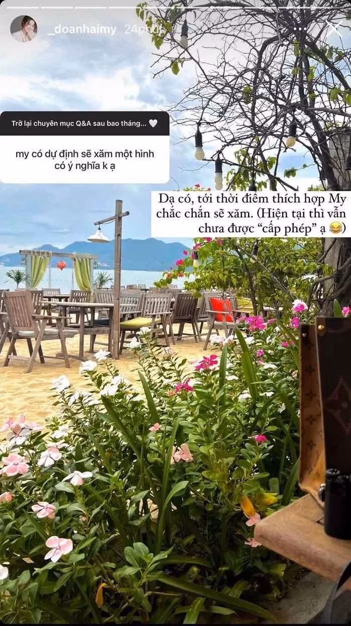 Ngoài việc học tập, Doãn Hải My được fan hỏi về ý định xăm một hình xăm ý nghĩa trên cơ thể. Trước câu hỏi này, cô vui vẻ cho hay đã có ý định nhưng chưa được xăm.