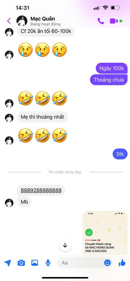 Lập tức, Kỳ Hân chuyển khoản ngay và luôn. Tuy nhiên khi nhận số tiền vợ cho, Mạc Hồng Quân than thở: "Eo cho hẳn bốn triệu rưỡi. Không thêm được 500k tiêu vặt luôn. Thoáng hơn chữ thoáng luôn".