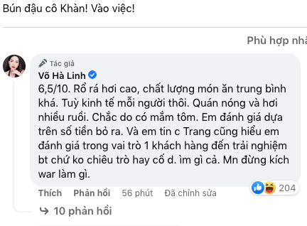 Hà Linh chia sẻ: "6,5/10. Rổ rá (giá) hơi cao, chất lượng món ăn trung bình khá. Tùy kinh tế mỗi người thôi. Quán nóng và hơi nhiều ruồi. Chắc do có mắm tôm...