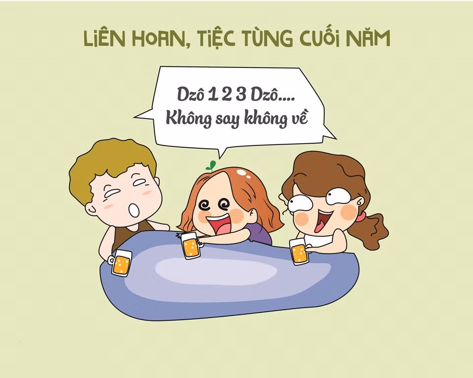 Năm hết Tết đến, công ty, cơ quan nào cũng tổ chức tiệc tất niên, nhưng khổ nỗi cuộc vui nào mà chẳng có rượu, bia và chúc tụng nhau đến say xỉn.