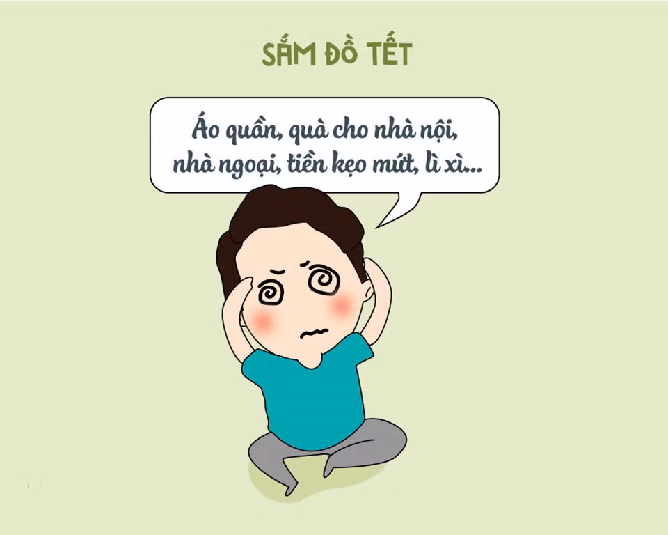 Tết đến đồng nghĩa với đủ thứ khoản phải chi tiêu, từ mua sắm Tết tới quà cáp cho hai bên gia đình nội, ngoại. Với đồng thường ít ỏi, việc giải ngân sao cho hợp lý cũng khiến người lao động phải "đau não".