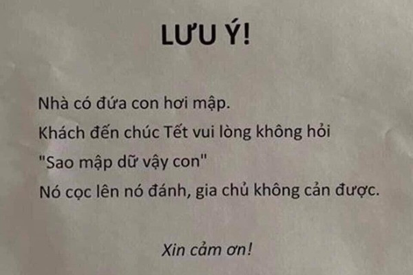 Nhiều bạn trẻ còn cẩn thận đánh máy, in rồi chụp lại ảnh đăng lên trang cá nhân. Từ “nhà có đứa con hơi mập, khách đến chơi tết vui lòng không hỏi sao mập dữ vậy con, nó cục lên nó đánh giả chủ không can được, xin cảm ơn ” tới “Nhà có đứa con chưa chồng", "Nhà có đứa con chưa vợ", "Nhà có đứa làm việc", "Nhà có đứa con học dốt, gầy, béo"....