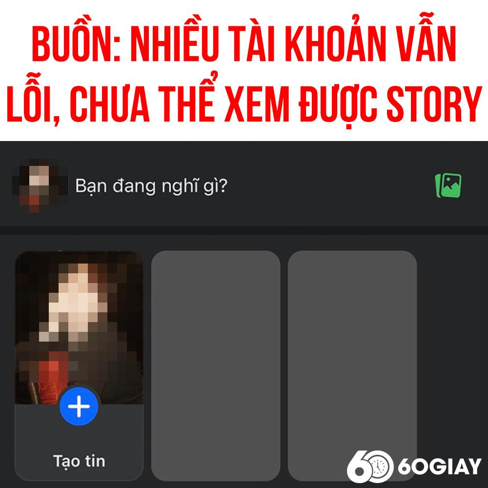 Dù đã trở lại nhưng Facebook vẫn chưa thể bình thường. Dòng story vẫn lỗi nhòe ảnh.