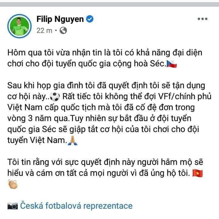 Mới đây, trên trang cá nhân của mình, thủ môn Filip Nguyễn đăng tải trên trang cá nhân với dòng trạng thái gây chú ý: "Hôm qua tôi vừa nhận tin là tôi có khả năng đại diện chơi cho đội tuyển quốc gia Cộng hoà Czech. Sau khi họp gia đình, tôi quyết định sẽ tận dụng cơ hội này".