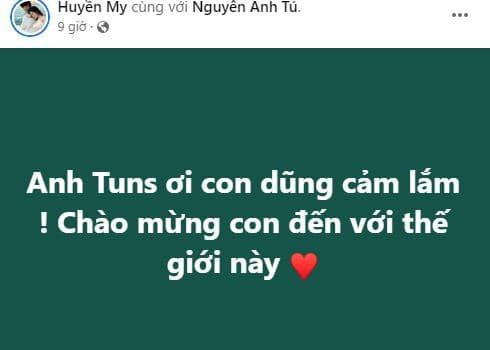 Trên trang cá nhân, "cô chủ tiệm nail" Huyền My chia sẻ: "Anh Tún ơi, con dũng cảm lắm, chào mừng con đến với thế giới này". Bà xã Anh Tú không quên gửi lời "Gia đình em bé vô cùng cảm ơn tất cả mọi người ạ"