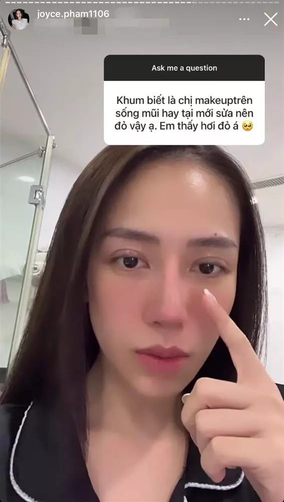 Khi trò chuyện với khán giả trên trang cá nhân, Joyce Phạm cũng thừa nhận mình vừa phẫu thuật mũi, người đẹp rất hài lòng với diện mạo bản thân sau khi dao kéo.
