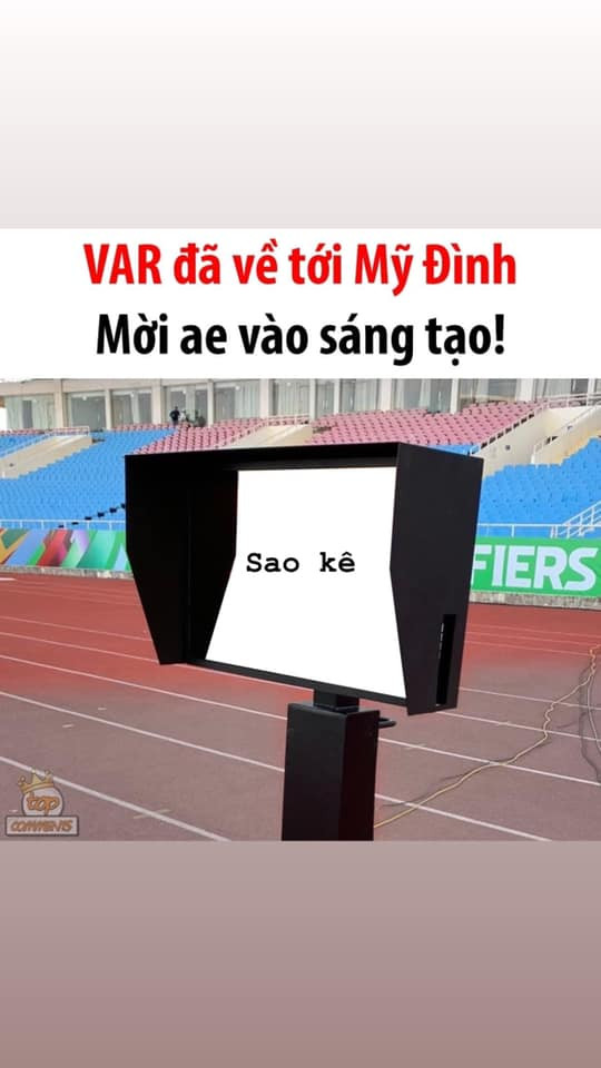 Khi VAR và "sao kê" trở thành đôi bạn cực hot trên MXH những ngày qua.