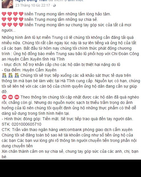 Với tinh thần tương thân tương ái, lá lành đùm lá rách, Trần Ngọc Dung là nữ sinh Trung cấp Cảnh sát kêu gọi toàn thể các thầy cô, học viên của trường cùng nhau quyên góp và ủng hộ 4 tỉnh miền Trung chịu ảnh hưởng nặng nề của lũ lụt. Lời kêu gọi được Ngọc Dung truyền đi từ những nhóm bạn bè, sinh viên trong trường và một số hội nhóm khác trên mạng xã hội, nơi quy tụ nhiều bạn trẻ, người quan tâm đến tình hình của người dân miền Trung ruột thịt.