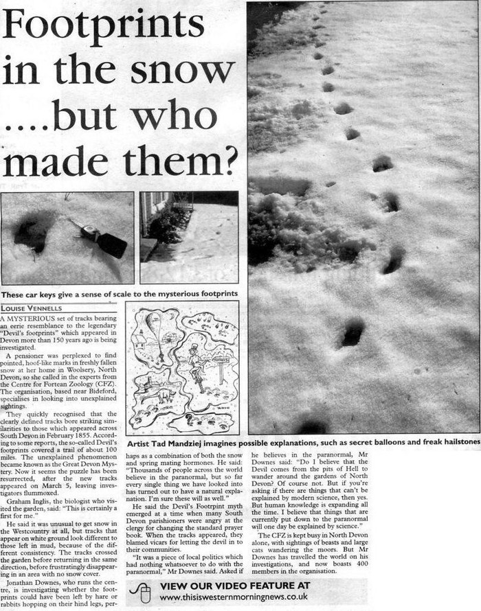 Đến năm 2009, người ta lại phát hiện "dấu chân của quỷ" xuất hiện trên tuyết. Nhiều giả thiết được đưa ra để giải thích hiện tượng kỳ bí trên. Theo đó, có người cho rằng "dấu chân của quỷ" là "sản phẩm" của người thích đùa giỡn, trêu ghẹo mọi người. Một số khách suy đoán những dấu chân lạ kỳ trên là của quỷ dữ.