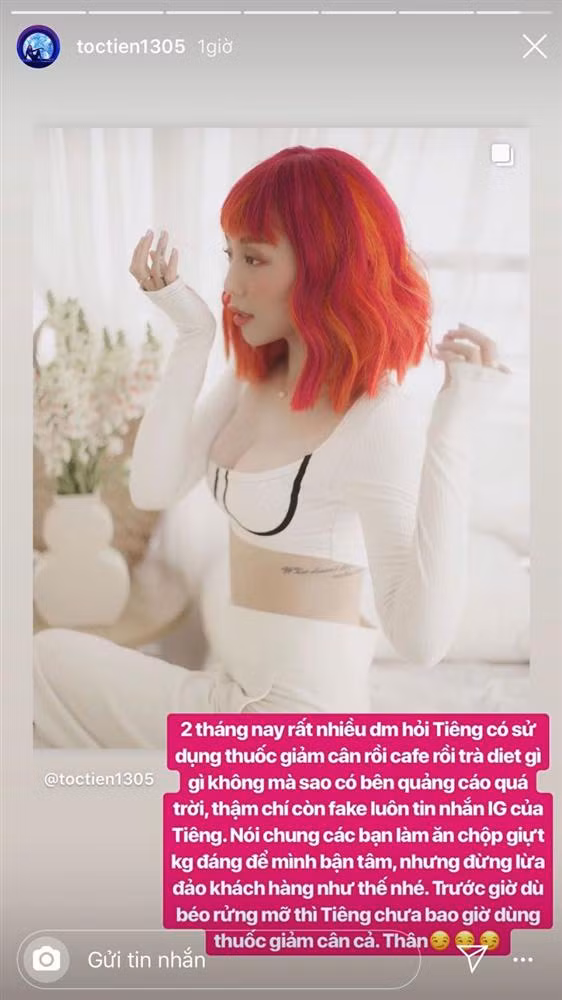 Nữ ca sĩ Tóc Tiên cũng bị một nhãn hàng thuốc giảm cân lợi dụng hình ảnh để PR . “Các bạn làm ăn lừa đảo vi phạm pháp luật như thế thì đừng trách pháp luật sờ gáy các bạn. Tôi yêu cầu các bạn ngưng ngay những hoạt động vô đạo đức này. Tôi chưa bao giờ sử dụng bất cứ sản phẩm giảm cân hay trà cà phê giảm cân nào. Tôi sẽ không tag tên các bạn để PR giùm ai. Mọi người biết hoặc 'lỡ' mua sản phẩm này vì nghĩ rằng Tiên đã sử dụng thì làm ơn report giúp”, Tóc Tiên bức xúc viết.