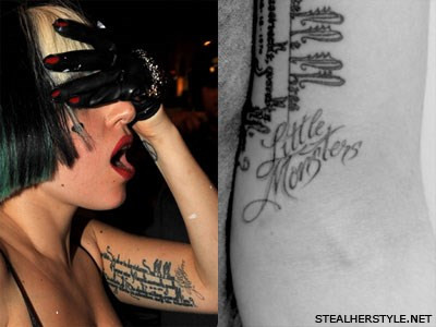 Hình xăm nhỏ Little Monster trên mặt trong cánh tay của Lady Gaga cũng là một hình xăm nổi tiếng của nữ ca sĩ. Little Monster là cách mà Lady Gaga tự gọi mình. Cô có hình xăm này ngay sau khi giải thưởng Grammy 2010.