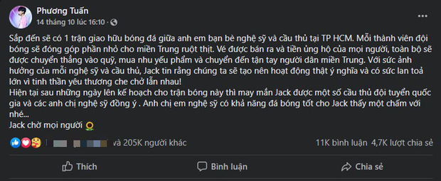 Theo chia sẻ trên trang cá nhân, Jack sẽ tổ chức trận giao hữu bóng đá giữa anh em bạn bè nghệ sĩ và cầu thủ tại TP. HCM vào ngày 11/11. Danh sách cầu thủ cũng ghi tên nghệ sĩ Hứa Minh Đạt cùng ca sĩ Hòa Lâm, Phan Mạnh Quỳnh.