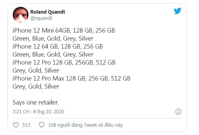 Các tùy chọn màu sắc của iPhone 12 Mini và iPhone 12 sẽ gồm: Green (xanh lá), Blue (xanh lam), Gold (vàng), Grey (xám) và Silver (bạc). Trong khi, phiên bản cao cấp là iPhone 12 Pro và iPhone 12 Pro Max có các màu Grey, Gold và Silver.