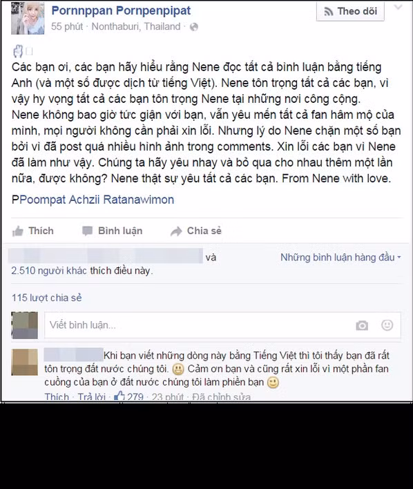 Được biết đến với sự thân thiện, dễ thương, tính cách xuề xoà nhưng mới đây Pornnppan Pornpenpipat (nickname Nene) cũng đã phải lên tiếng trên trang cá nhân của mình về vấn đề do những fan cuồng người Việt gây ra. Theo phản ánh của Nene, thời gian gần đây có quá nhiều dân mạng Việt ghé thăm fanpage của cô và họ "thi nhau" gửi bình luận bằng ảnh một cách tràn lan, bình luận bằng tiếng Việt khiến dòng bình luận trên fanpage trở nên khá... loạn.