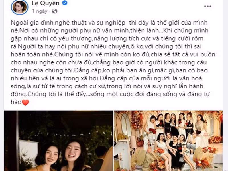 Lệ Quyên khoe hội bạn thân luôn yêu thương nhau, sống một cuộc đời đáng sống và đáng tự hào. Ảnh chụp màn hình