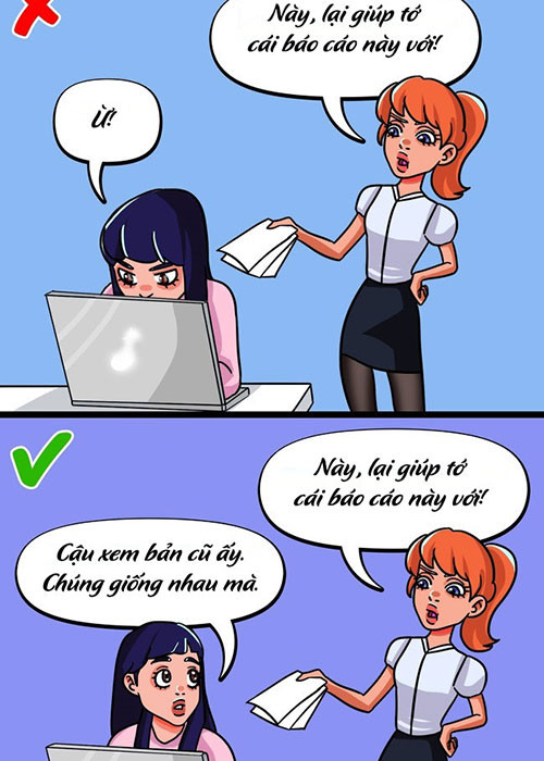 2. Đưa ra giải pháp: Cách dễ nhất để từ chối lời đề nghị là đưa cho người khác phương án giải quyết. Khi ấy, bạn vẫn là người hữu dụng mà lại không phải làm gì cả.