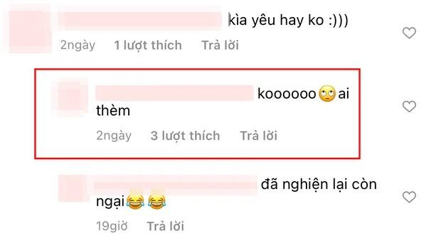 Dòng bình luận dù ngắn gọn đã gây chú ý đến người hâm mộ, hầu hết ai cũng cho rằng cô nàng đang hờn dỗi. Ngay lập tức cô nàng bị netizen trêu lại: "Đã nghiện lại còn ngại".