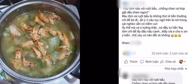 Câu chuyện nấu món canh đúng câu "râu tôm nấu với ruột bầu" vừa được chính người chồng chia sẻ lên MXH mới đây đã khiến netizen được phen cười nghiêng ngả.