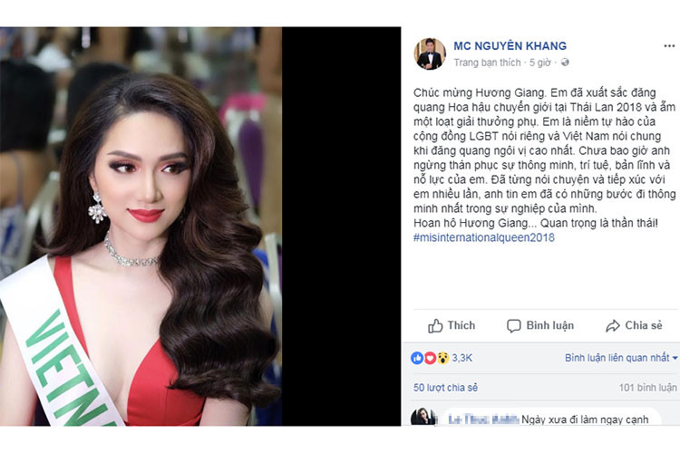 MC Nguyên Khang chia sẻ: "Em là niềm tự hào của cộng đồng LGBT nói riêng và Việt Nam nói chung khi đăng quang ngôi vị cao nhất. Chưa bao giờ anh ngừng thán phục sự thông minh, trí tuệ, bản lĩnh và nỗ lực của em".